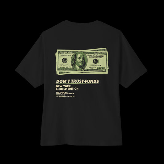 'Don't Trust Funds' Graphic Tee